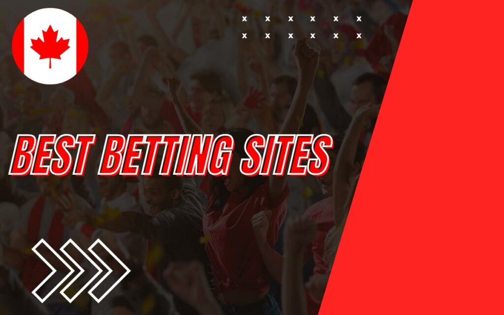 What are the Best Betting Sites in Canada?